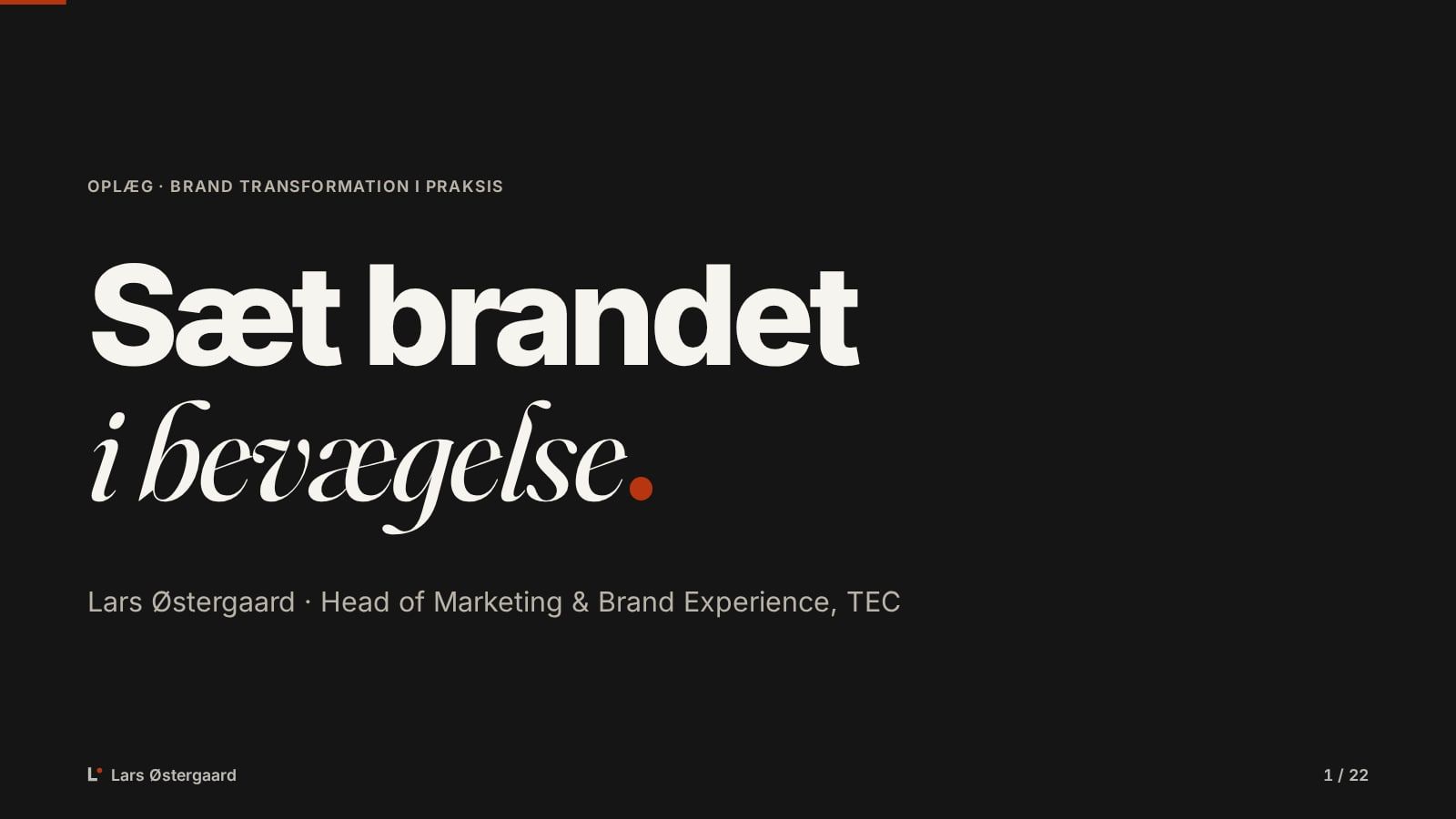 Titelslide: Sæt brandet i bevægelse
